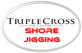 Triple Cross Shore Jigging